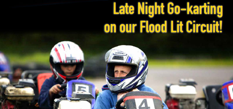 Late Night Go-karting on our Flood Lit Circuit!